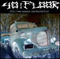 40 On The Floor : Demo '07